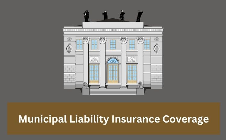 Municipal Liability Insurance Coverage